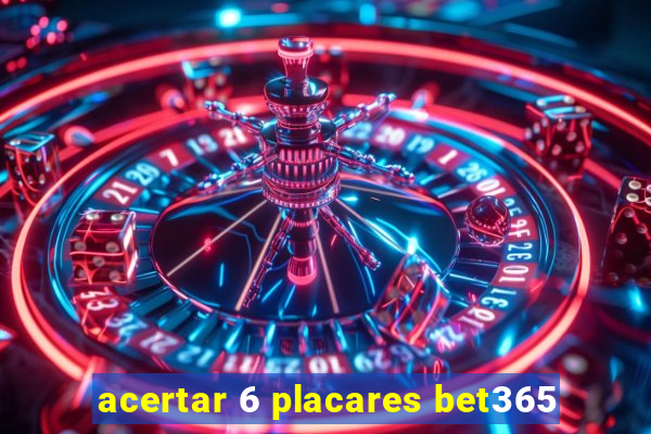 acertar 6 placares bet365